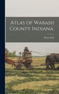 Produktbild: Atlas of Wabash County Indiana.