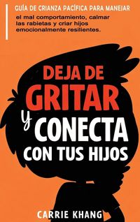 Produktbild: DEJA de Gritar y CONECTA con Tus Hijos