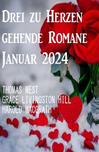 Produktbild: Drei zu Herzen gehende Romane Januar 2024