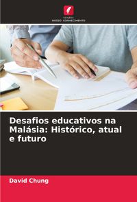 Produktbild: Desafios educativos na Mal&aacute;sia: Hist&oacute;rico, atual e futuro