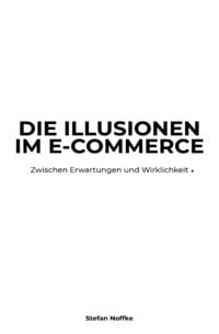 Produktbild: Die Illusionen im E-Commerce