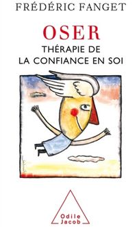 Produktbild: Oser : th&eacute;rapie de la confiance en soi