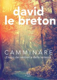 Produktbild: Camminare. Elogio dei sentieri e della lentezza
