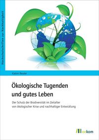 Produktbild: &Ouml;kologische Tugenden und gutes Leben
