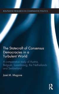 Produktbild: The Statecraft of Consensus Democracies in a Turbulent World