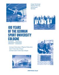 Bild vom Artikel 100 Years of the German Sport University Cologne 1920 - 2020 vom Autor Ansgar Molzberger