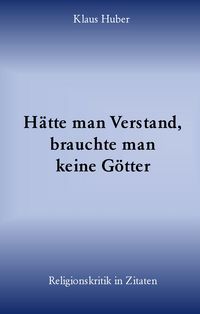 Produktbild: H&auml;tte man Verstand, brauchte man keine G&ouml;tter