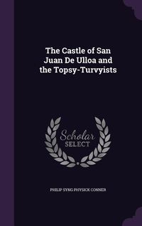 Produktbild: The Castle of San Juan De Ulloa and the Topsy-Turvyists