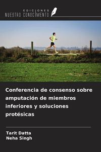 Produktbild: Conferencia de consenso sobre amputaci&oacute;n de miembros inferiores y soluciones prot&eacute;sicas