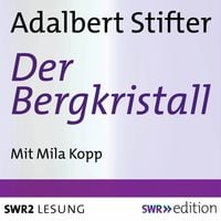 Bergkristall Adalbert Stifter
