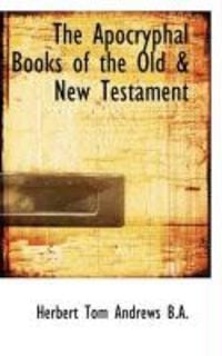 Produktbild: The Apocryphal Books of the Old & New Testament