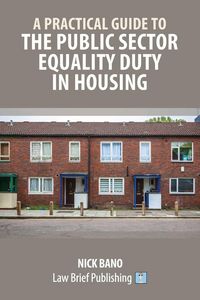 Produktbild: A Practical Guide to the Public Sector Equality Duty in Housing