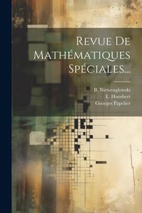 Produktbild: Revue De Math&eacute;matiques Sp&eacute;ciales...
