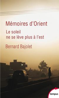 Produktbild: M&eacute;moires d'Orient : le soleil ne se l&egrave;ve plus &agrave; l'est