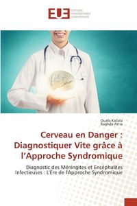 Produktbild: Cerveau en Danger : Diagnostiquer Vite gr&acirc;ce &agrave; l'Approche Syndromique