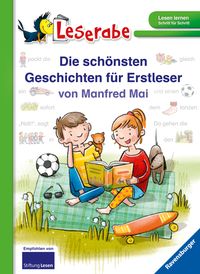 Bild vom Artikel Die schönsten Geschichten für Erstleser von Manfred Mai - Leserabe ab 1. Klasse - Erstlesebuch für Kinder ab 5 Jahren vom Autor Manfred Mai