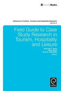 Produktbild: Field Guide to Case Study Research in Tourism, Hospitality and Leisure