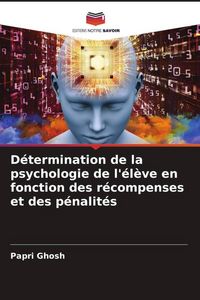 Produktbild: D&eacute;termination de la psychologie de l'&eacute;l&egrave;ve en fonction des r&eacute;compenses et des p&eacute;nalit&eacute;s