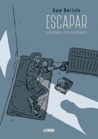 Produktbild: Escapar, Historia de un reh&eacute;n