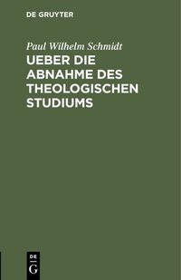 Produktbild: Ueber die Abnahme des theologischen Studiums