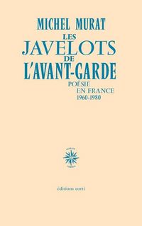 Produktbild: Les javelots de l'avant-garde : po&eacute;sie en France 1960-1980