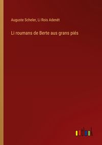 Produktbild: Li roumans de Berte aus grans pi&eacute;s