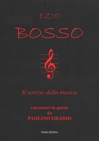 Produktbild: Ezio Bosso il sorriso della musica, raccontato in poesia da Paolino Grasso