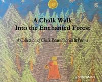 Produktbild: A Chalk Walk Into the Enchanted Forest