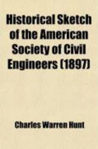 Produktbild: Historical Sketch of the American Society of Civil Engineers