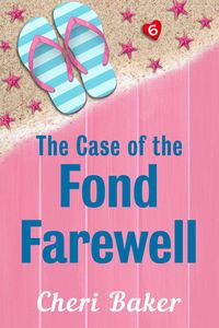 Produktbild: The Case of the Fond Farewell (Ellie Tappet Cruise Ship Mysteries, #6)