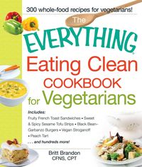 Produktbild: The Everything Eating Clean Cookbook for Vegetarians
