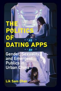 Produktbild: The Politics of Dating Apps