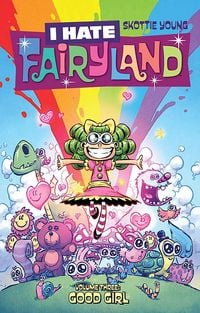 Produktbild: I Hate Fairyland Volume 3: Good Girl