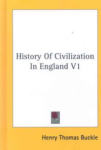 Produktbild: Buckle, H: History Of Civilization In England V1