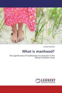 Produktbild: Mhlahlo, A: What is manhood?