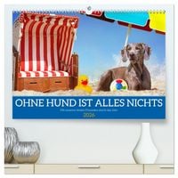 Produktbild: Ohne Hund ist alles nichts - Mit unseren besten Freunden durch das Jahr (hochwertiger Premium Wandkalender 2026 DIN A2 quer), Kunstdruck in Hochglanz