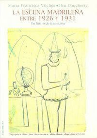 Produktbild: La escena madrile&ntilde;a entre 1926 y 1931, un lustro de transici&oacute;n