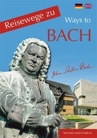 Produktbild: Reisewege zu Bach - Ways to Bach