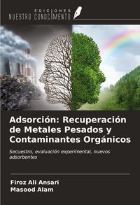 Produktbild: Adsorci&oacute;n: Recuperaci&oacute;n de Metales Pesados y Contaminantes Org&aacute;nicos