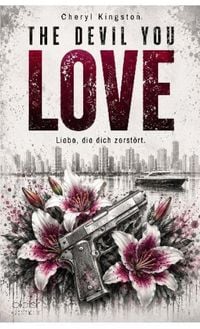 Produktbild: The Devil You Love - Liebe, die dich zerst&ouml;rt