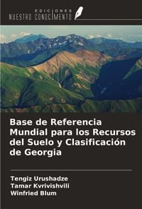 Produktbild: Base de Referencia Mundial para los Recursos del Suelo y Clasificaci&oacute;n de Georgia