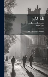 Produktbild: &Eacute;mile; or, Concerning Education
