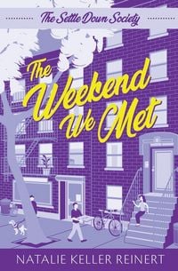 Produktbild: The Weekend We Met (The Settle Down Society