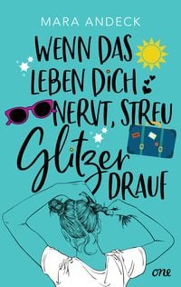 Produktbild: Wenn das Leben dich nervt, streu Glitzer drauf