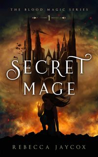 Produktbild: Secret Mage (Blood Magic, #1)