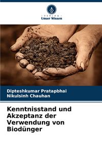 Produktbild: Kenntnisstand und Akzeptanz der Verwendung von Biod&uuml;nger