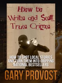 Produktbild: How to Write and Sell True Crime