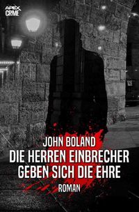 Die Herren Einbrecher Geben sich die Ehre