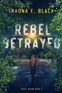 Produktbild: Rebel Betrayed (Rebel Bound, #2)
