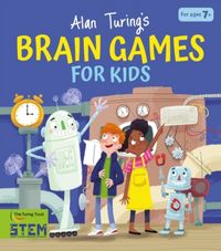 Produktbild: Potter, W: Alan Turing's Brain Games for Kids